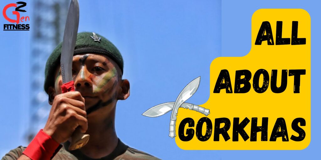 All About Gorkhas
