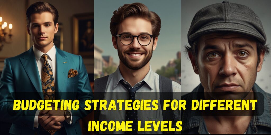 Budgeting strategies for different income levels