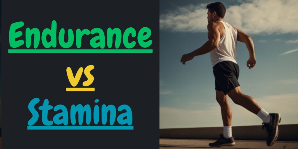 Endurance and Stamina