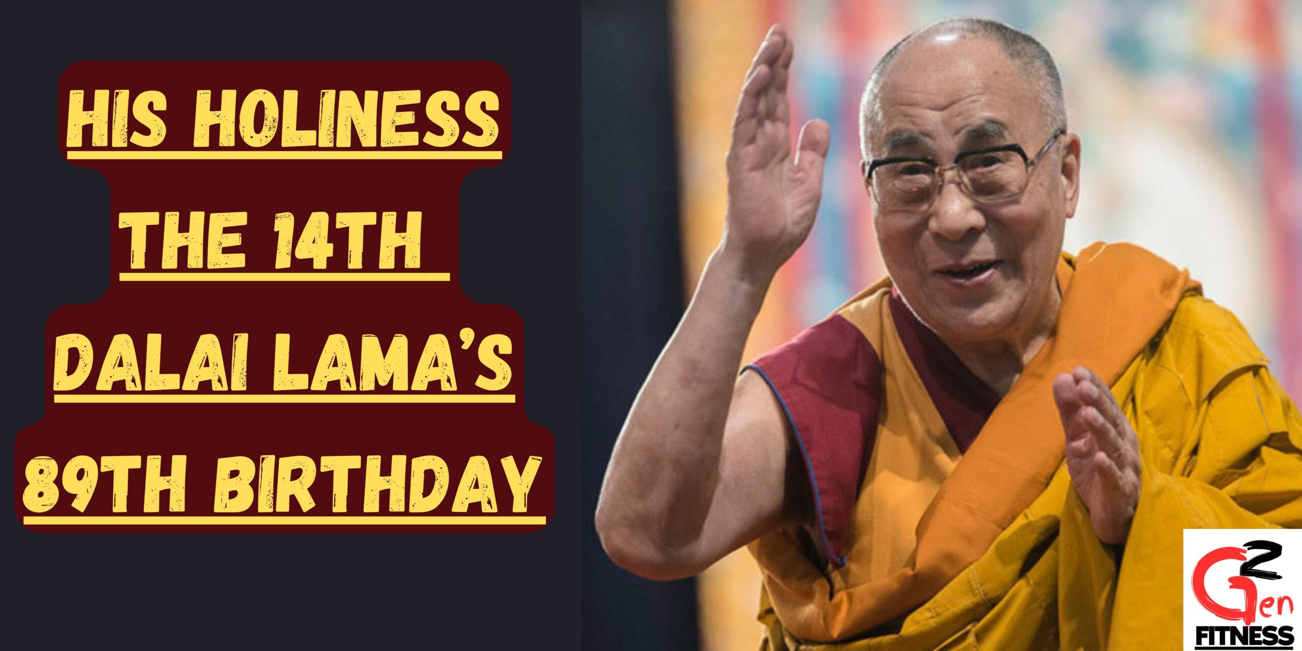 His Holiness the 14th Dalai Lama’s 89th Birthday