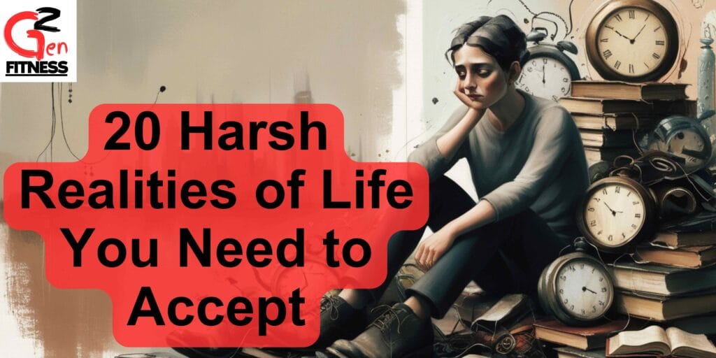 Harsh Realities of Life