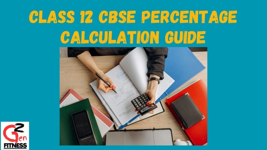 Calculate Your CBSE Percentage for Class 12