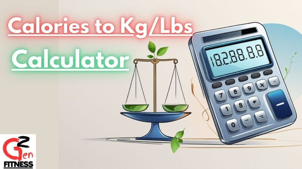 Calories to Weight |Calories to Kg | Calories to lbs